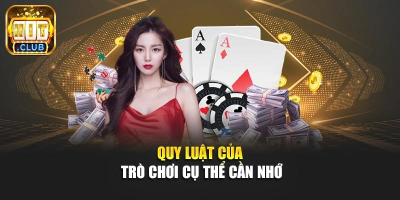 Quy luật của trò chơi cụ thể cần nhớ