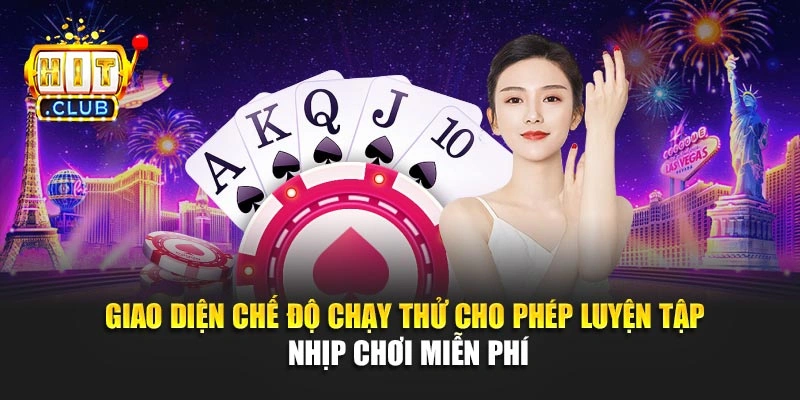 Giao diện chế độ chạy thử cho phép luyện tập nhịp chơi miễn phí